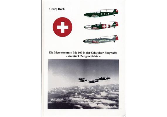 ACE 990057 Buch Die Messerschmitt Me 109 CH-Luftwaffe