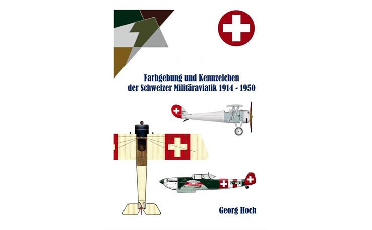 ACE 990058 Buch Farbgebung und Kennzeichnung CH-Aviatik 1914-1950